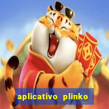 aplicativo plinko paga mesmo